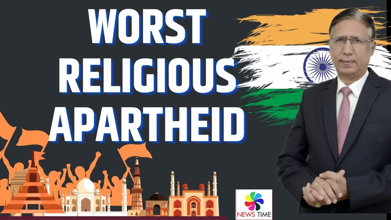 World’s Worst Religious Apartheid Being Practiced In India Now, Another 1947 Is Being Attempted