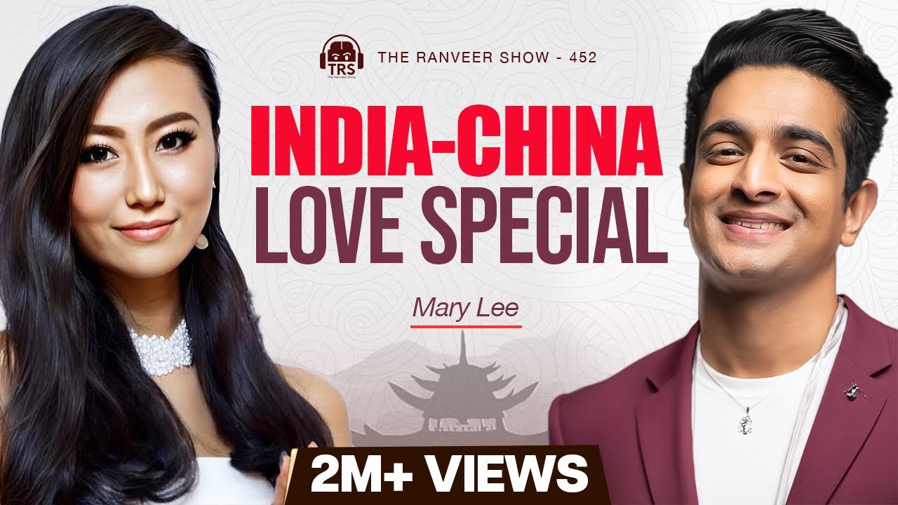 World’s First India-China Podcast | Chinese Celeb Mary Lee | Dating, History, Xi Jin Ping u0026 Modi