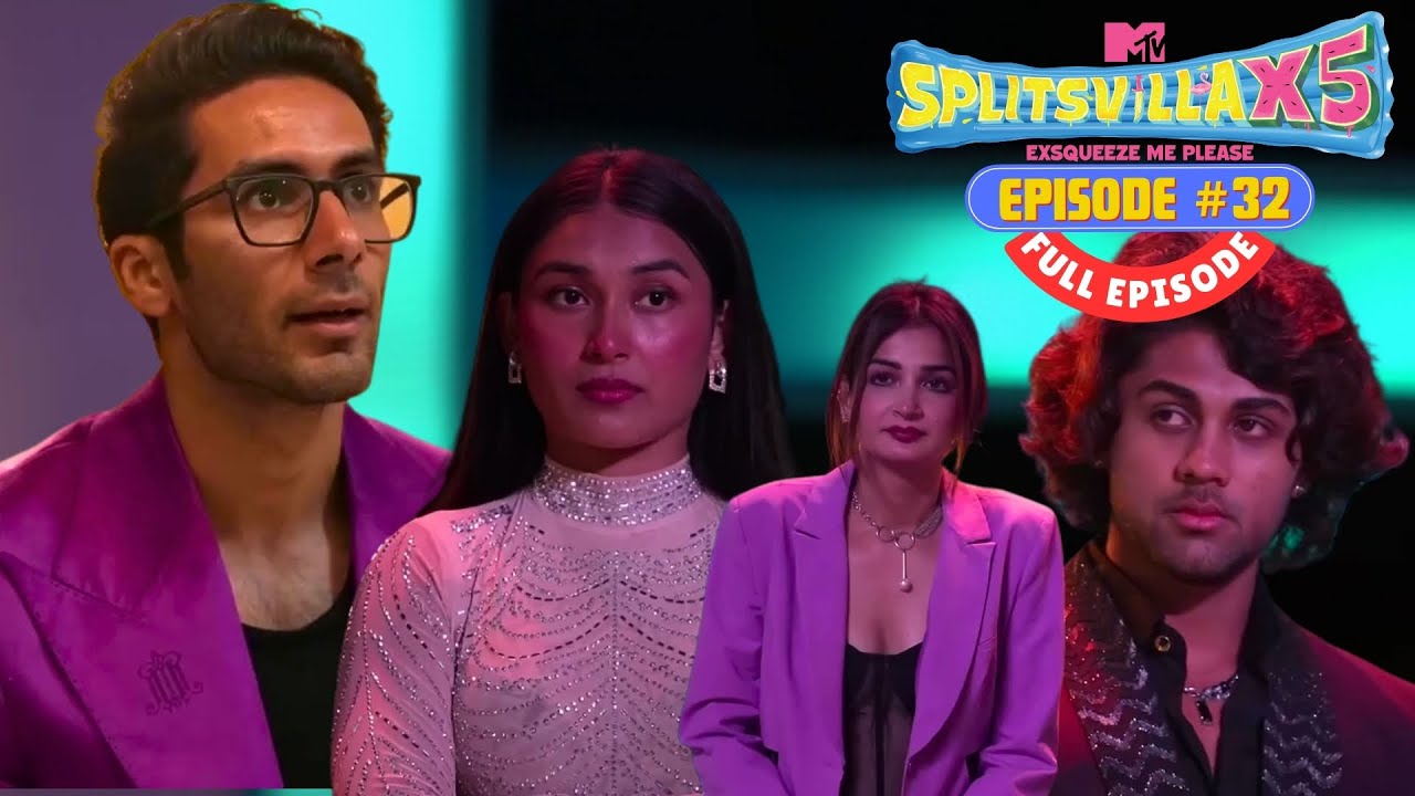 MTV Splitsvilla X5 | Full Episode 32 | Siwet Is Back 😎 ..and He Is Not Happy🤬