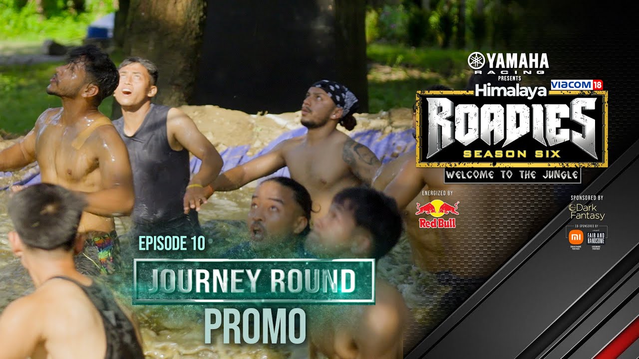 Yamaha Himalaya Roadies | Season 6 | Welcome To The Jungle | JOURNEY ROUND | Episode 10 | PROMO