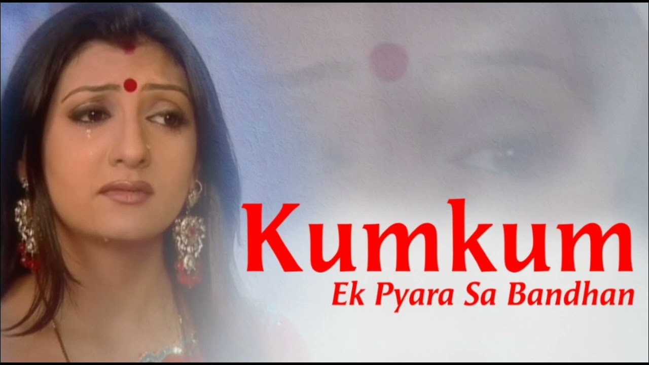 KumKum – Ek Pyara Sa Bandhan – Title Song (Sad Version)