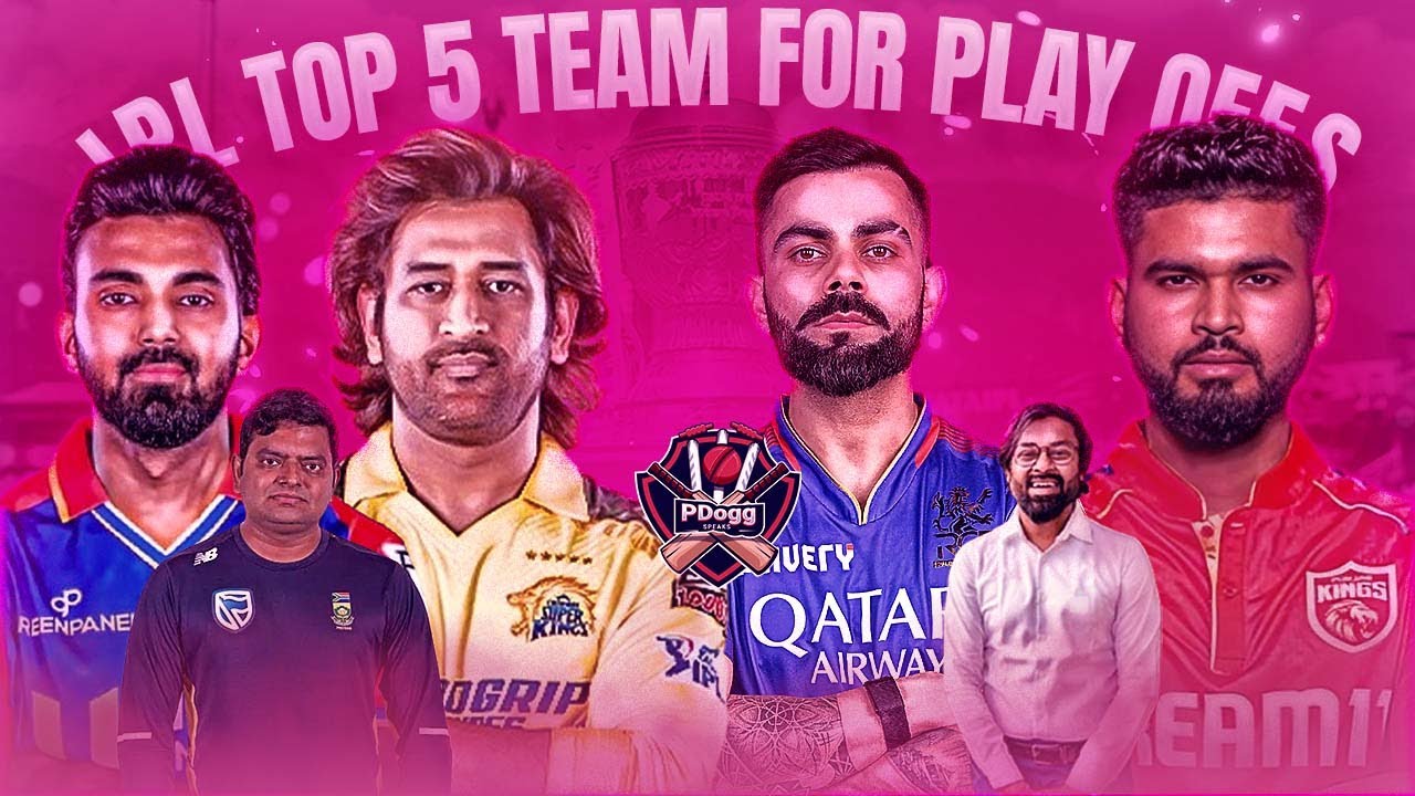 IPL Top 5 Team For Play Offs|PDoggspeaks