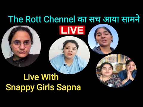 LIVE With Snappy Girls Sapna | The Rott Chennel का सच, Anshu जवाब देने से भाग रही| @snappygirls02