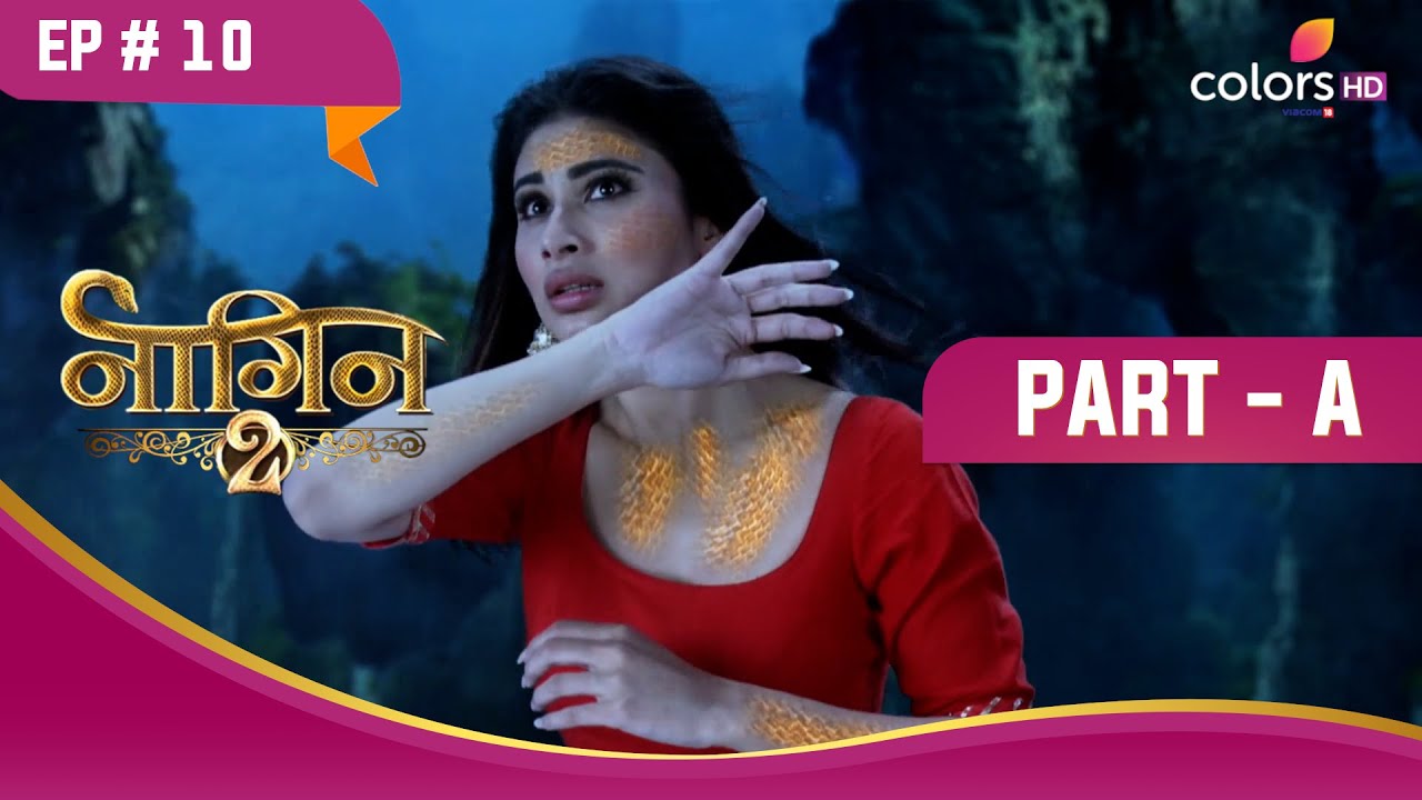 Shivangi बनी नागिन! | Naagin S2 | नागिन S2 | Highlight | Ep. 10 | Part A