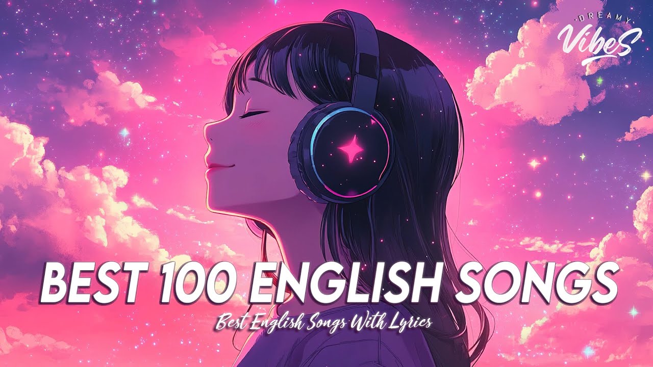 Best 100 English Songs 🌈 Good Vibes Good Life | Chill Spotify Playlist Covers With Lyrics