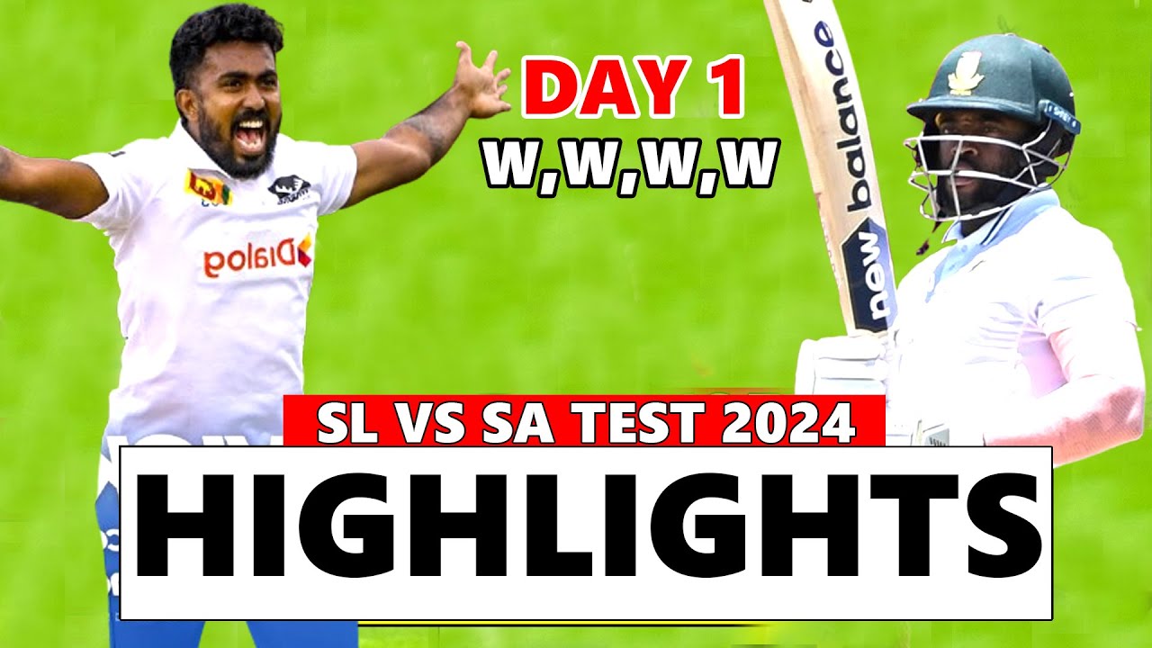 Sri Lanka Vs South Africa 2nd Test Day 1 Highlights 2024 | SA Vs Sl Highlights