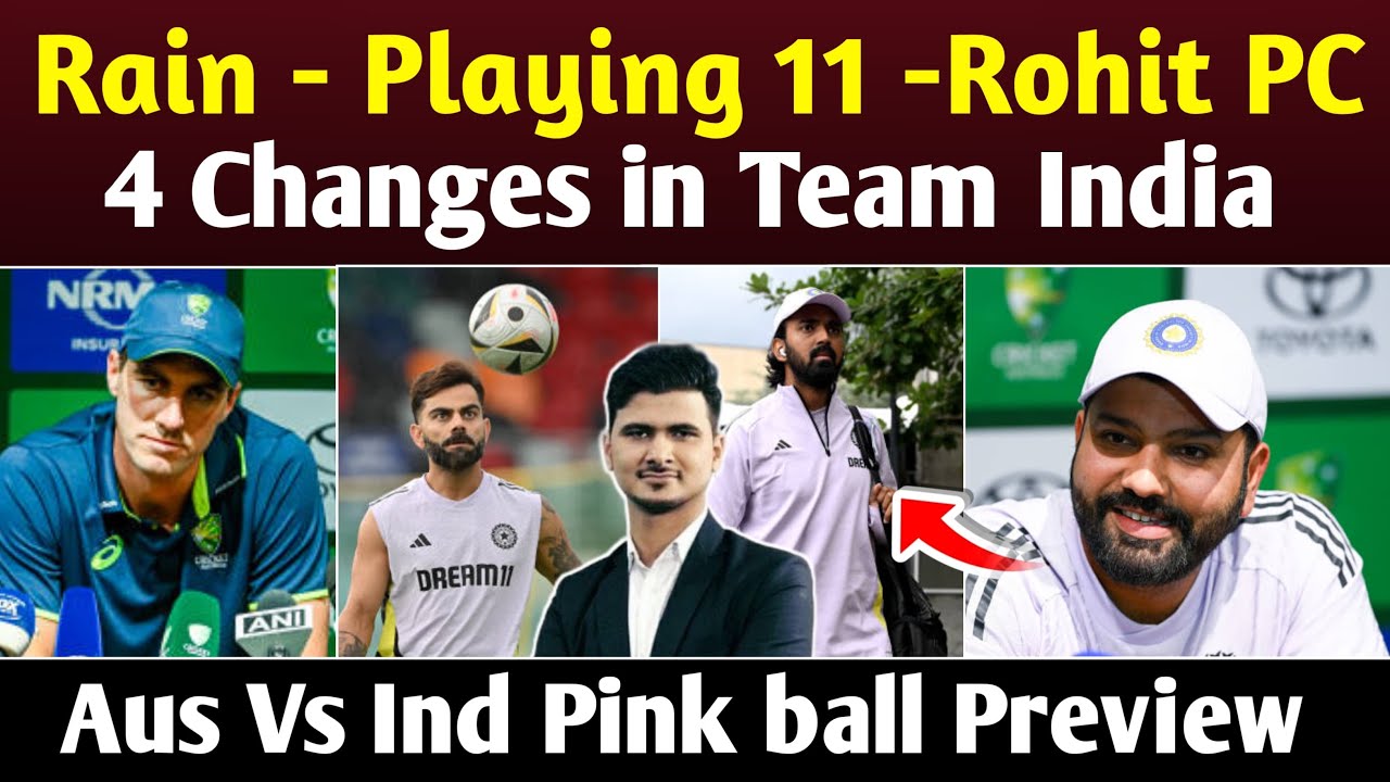 Live From Adelaide- Australia Vs India -Pink Ball Test – Rain Forecast-4 Changes In Playing 11 India