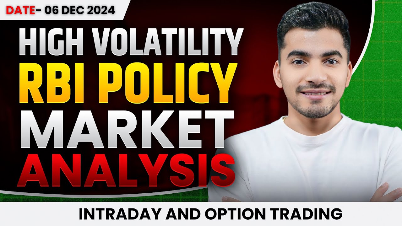 Market Analysis Dec 6: RBI Policy Sparks High Volatility 📊📉