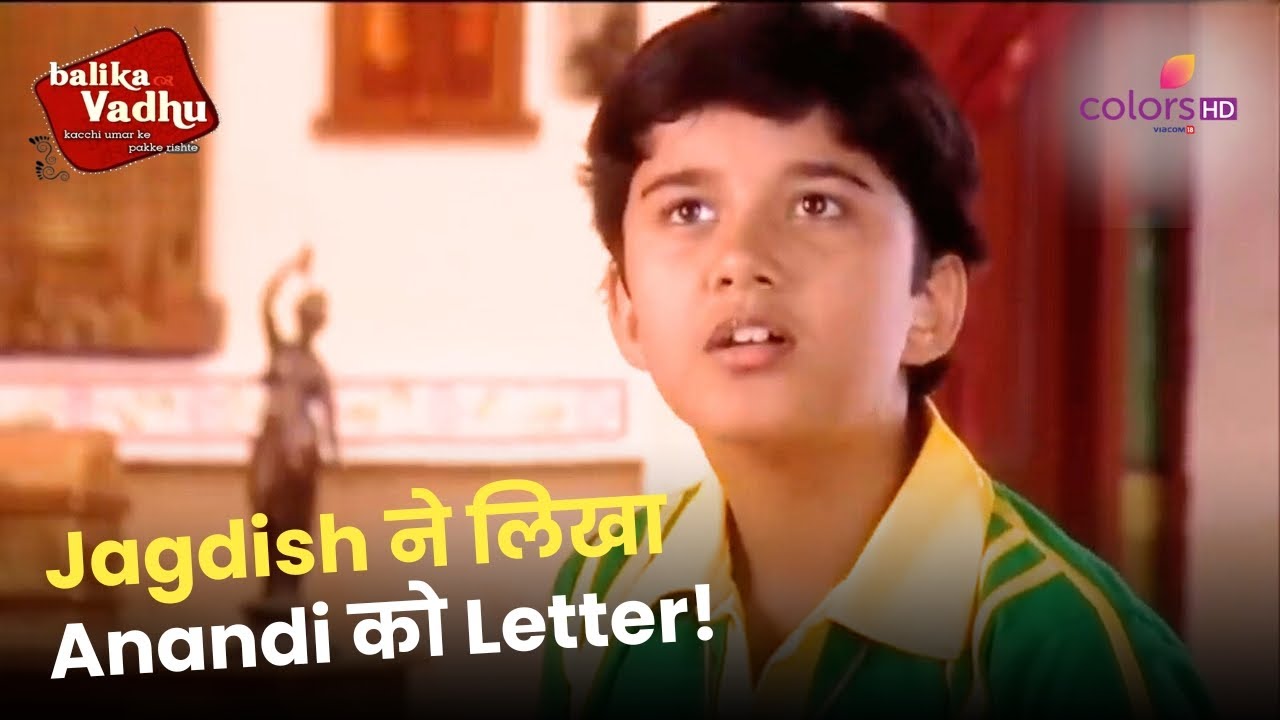 Jagdish ने Letter लिखा Anandi को | Balika Vadhu | बालिका वधू