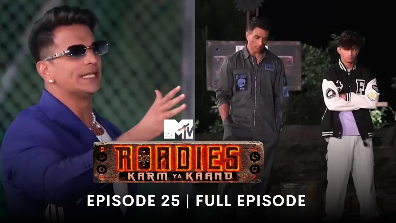 MTV Roadies S19 | कर्म या काण्ड | Full Episode 25 | Gang Prince Makes The Biggest Sacrifice Ever