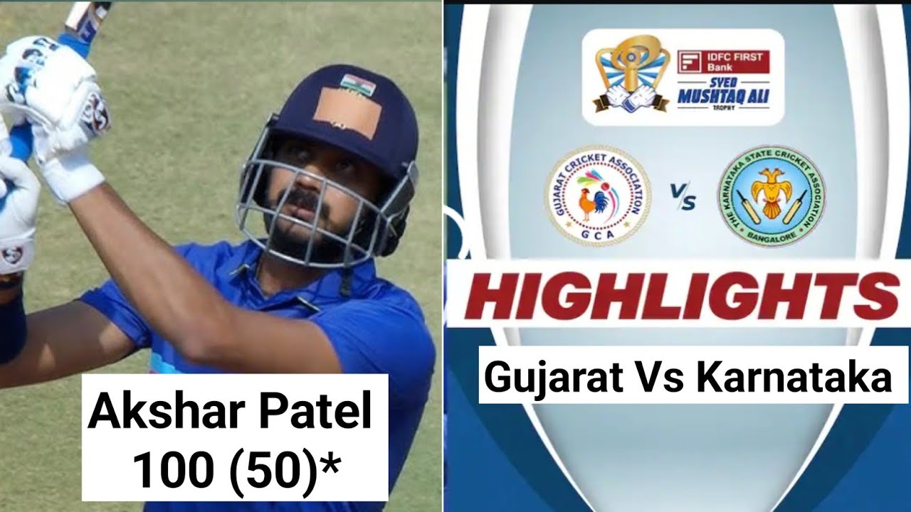 SMAT HIGHLIGHTS 2024 | Gujarat Vs Karnataka  MATCH | Syed Mushtaq Ali Trophy