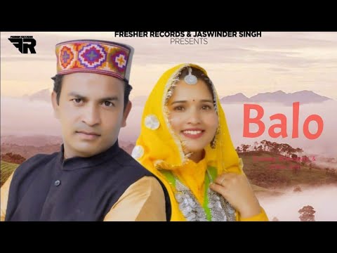 Balo (Pahadi Tappe) – Kuldeep Bharadwaj u0026 Urmila Soni | New Pahadi Song | Fresher Records – HD Video