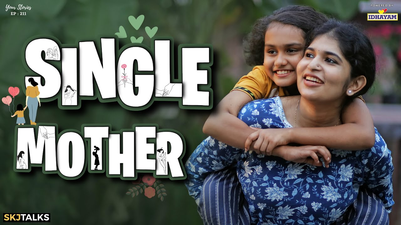 Single Mother | Journey Of A Single Parent | Your Stories EP-211 | SKJ Talks | Family Short Film