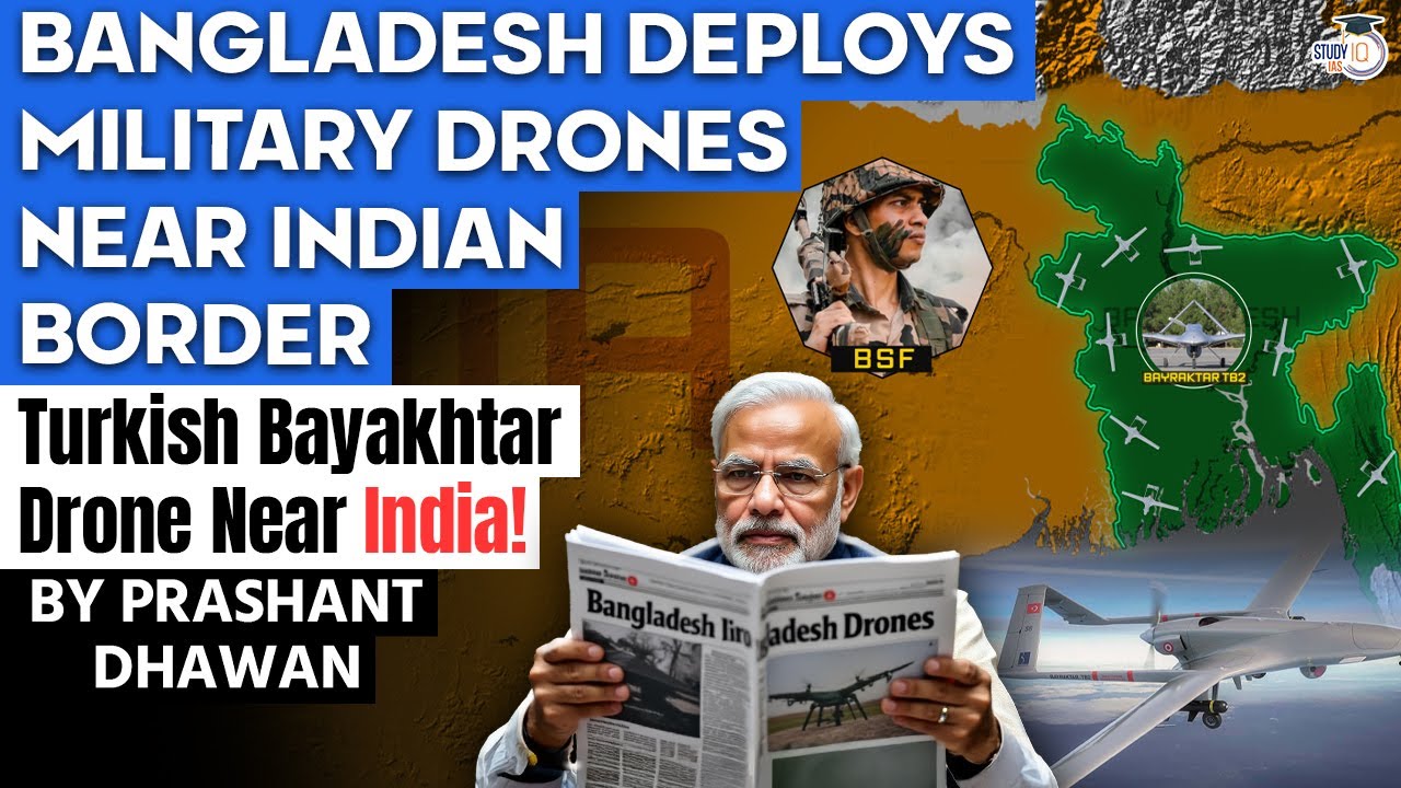 BANGLADESH DEPLOYS MILITARY DRONES NEAR INDIAN BORDER | Turkish Bayakhtar Drone Near India!