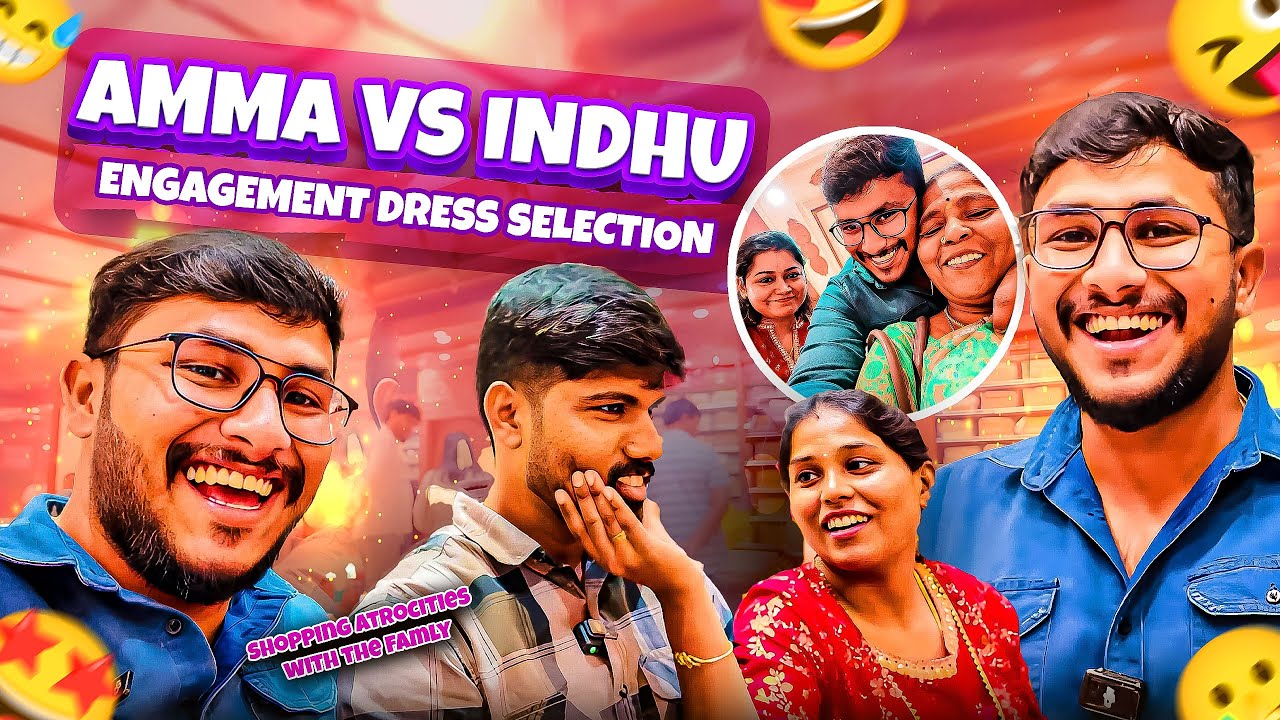 Amma VS Indhu Engagement Dress Selection 🤭 – Shopping Atrocities With The Family 😍 | Final| Shopping