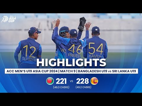 Bangladesh U19 Vs Sri Lanka U19 | ACC Men’s U19 Asia Cup | Match 9