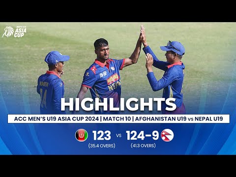 Afghanistan U19 Vs Nepal U19 | ACC Men’s U19 Asia Cup | Match 10