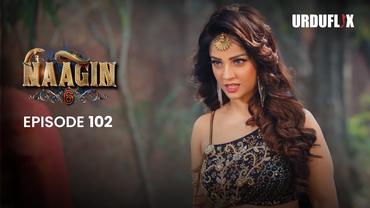 Naagin Drama Serial | Season 6 | Full Episode 102 | Best Drama 2024