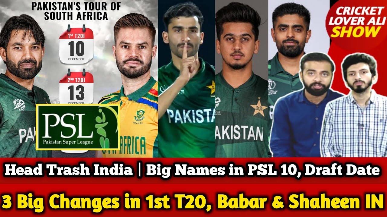 3 Big Changes In Pak V SA 1st T20 Playing 11 | Head 140 Trash India |Big Names In PSL 10, Draft Date