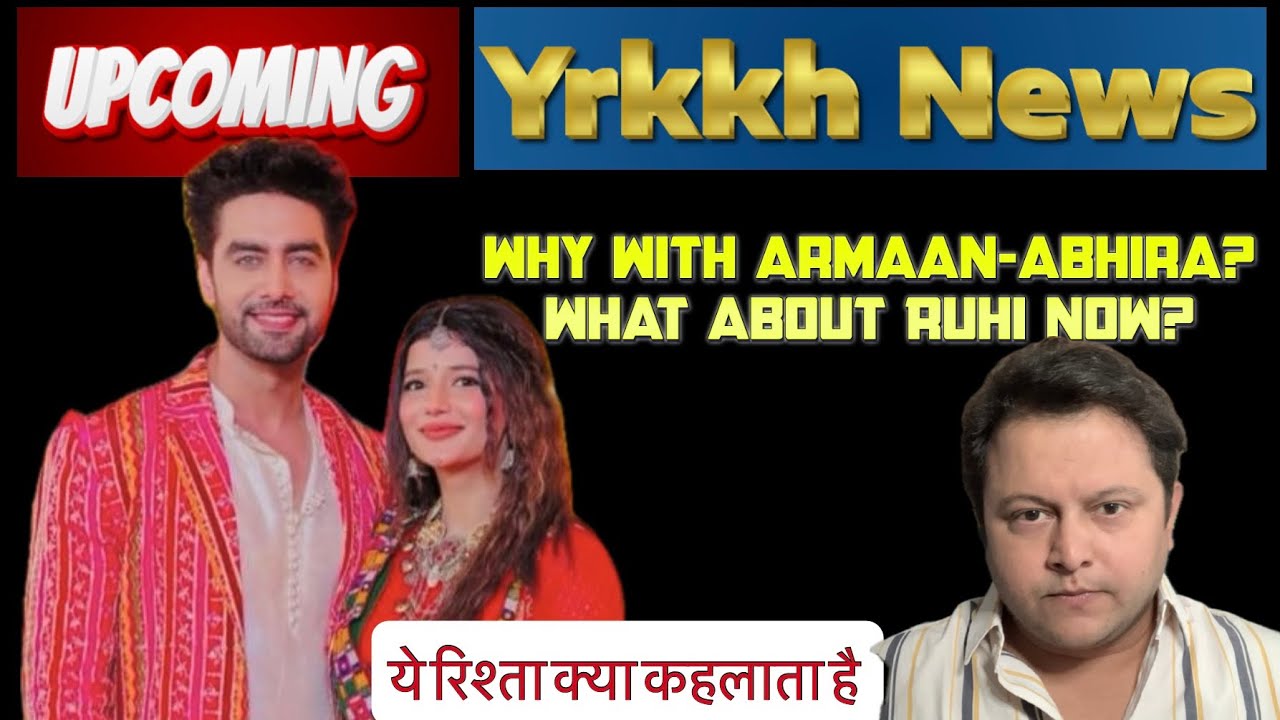 Yeh Rishta Kya Kehlata Hai Full Episode Discussion | Armaan Abhira New Turn #drama #tvshow