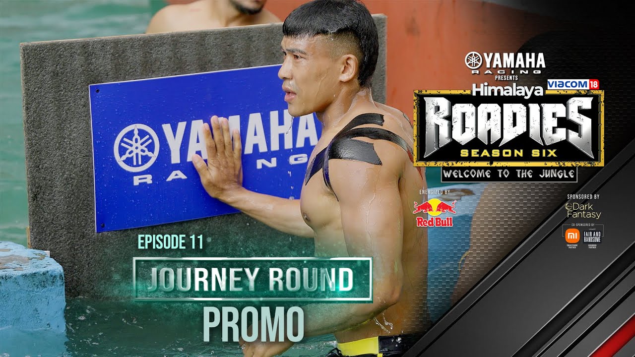 Yamaha Himalaya Roadies | Season 6 | Welcome To The Jungle | JOURNEY ROUND | Episode 11 | PROMO