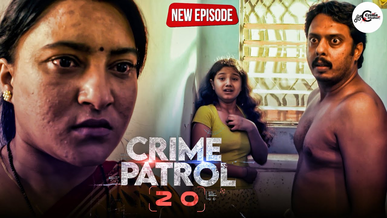 रोंगटे खड़े कर देना वाला सच अपनी ही बेटी संग किया शर्मनाक काम | Crime Patrol | Letest Full Episode