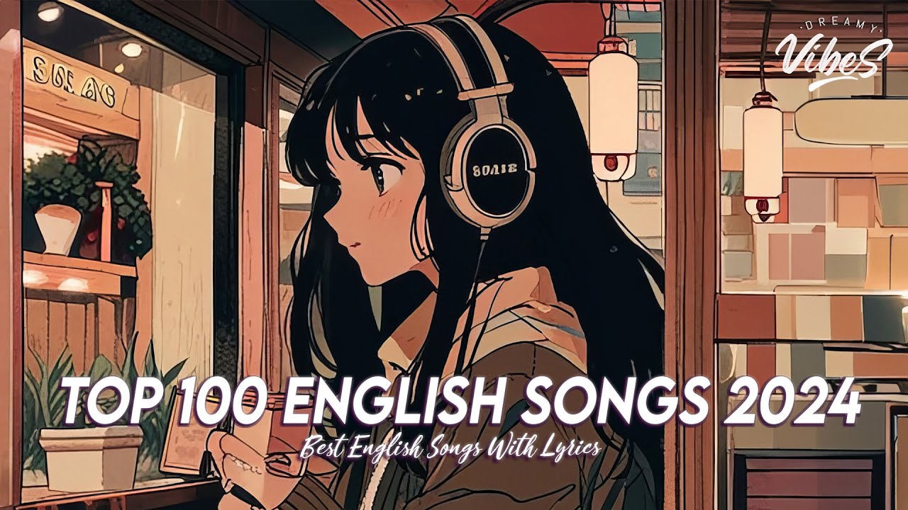 Top 100 English Songs 2024 🍇 Good Vibes Good Life | Chill Spotify Playlist Covers With Lyrics