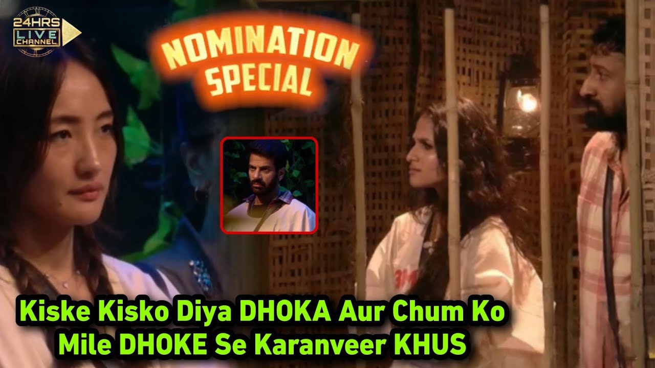 Bigg Boss 18 Live | Chum Ko Mile Dhoke Se Karanveer Hairan Nomination Me Kisne Kisko Dia Dhoka