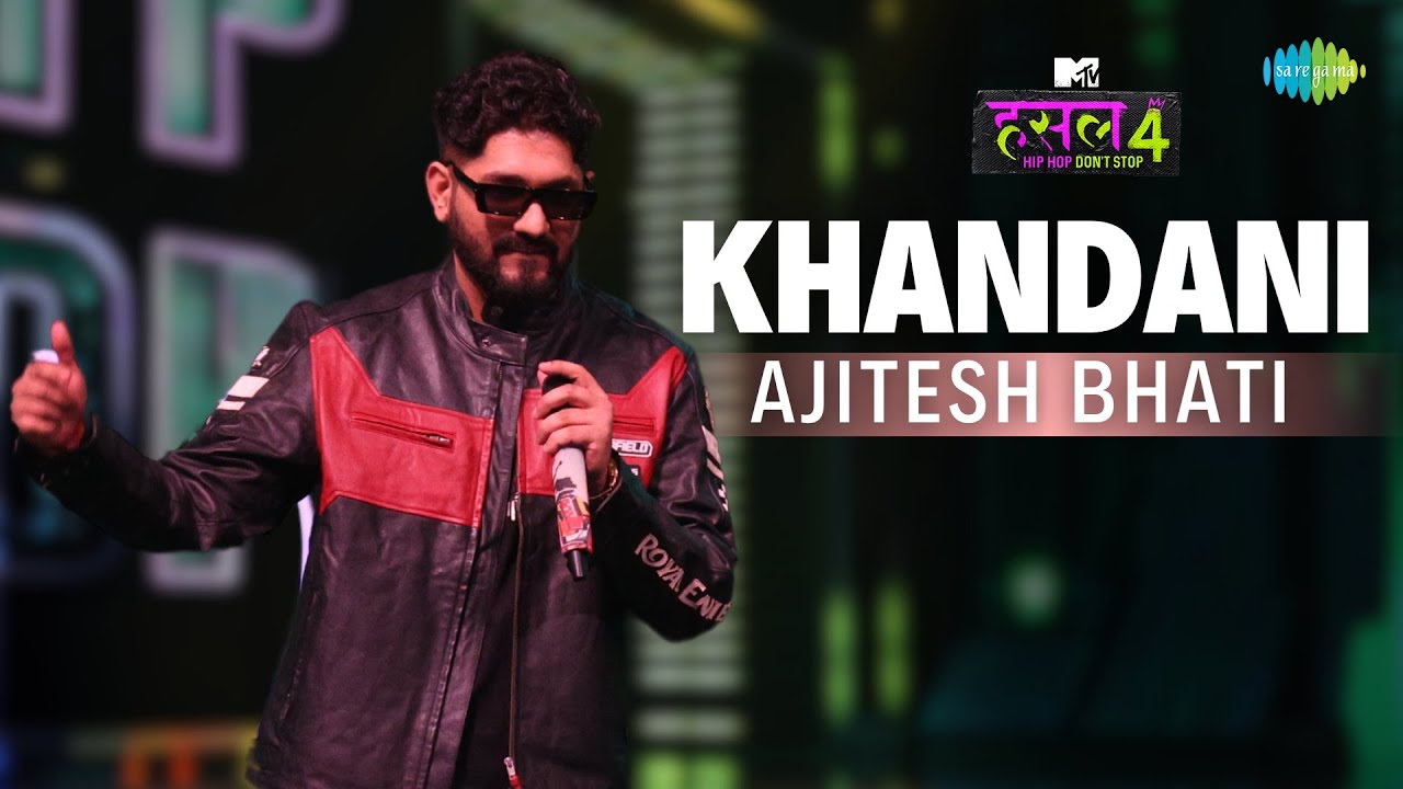 Khandani | Ajitesh Bhati | MTV Hustle 4