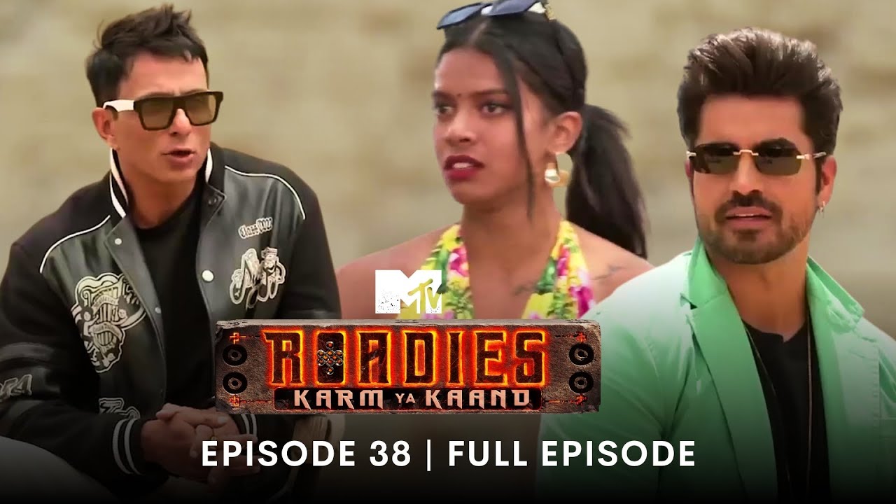 MTV Roadies S19 | कर्म या काण्ड | Full Episode 38 | Heartbreaks On The Way To The Grand Finale!