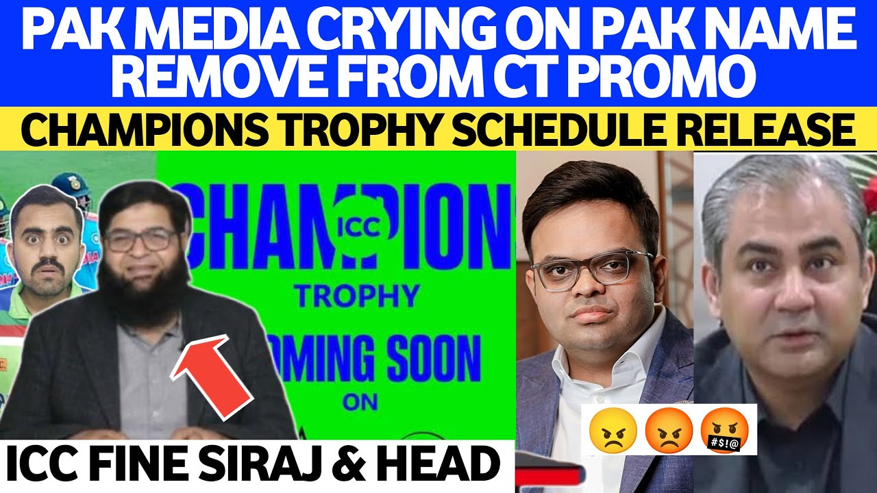 Pak Media CRYING On Pak Name REMOVE From Champion Trophy Promo | Icc Announce CT SURPRISE Schedule