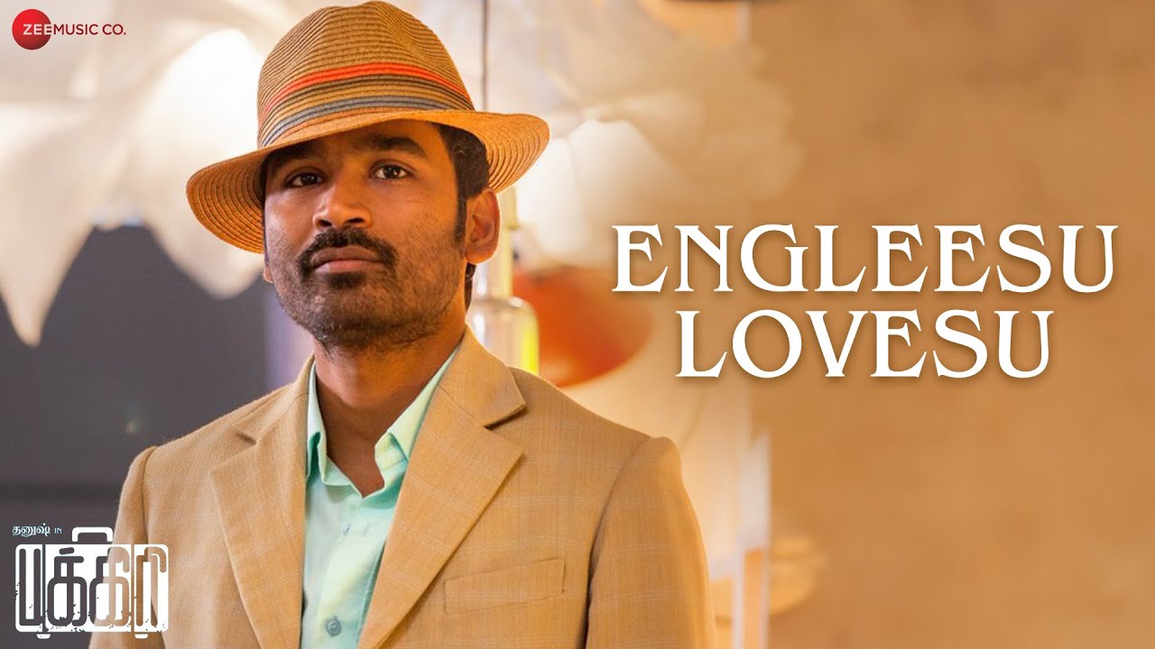 Engleesu Lovesu – Pakkiri | Dhanush u0026 Jonita Gandhi | Amit Trivedi | Lyrical