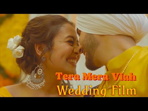 TERA MERA VIAH  – Neha Kakkar , Rohanpreet Singh @rohanpreetsinghlive | WEDDING FILM