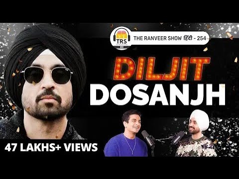 G.O.A.T. Diljit Dosanjh On Life, Childhood, Music And Experiences | The Ranveer Show हिंदी 254