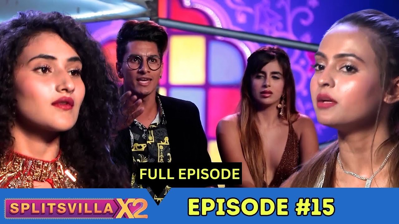 MTV Splitsvilla 12 | Episode 15 | #FieryFriday 🤯 Villa On Fire 🔥