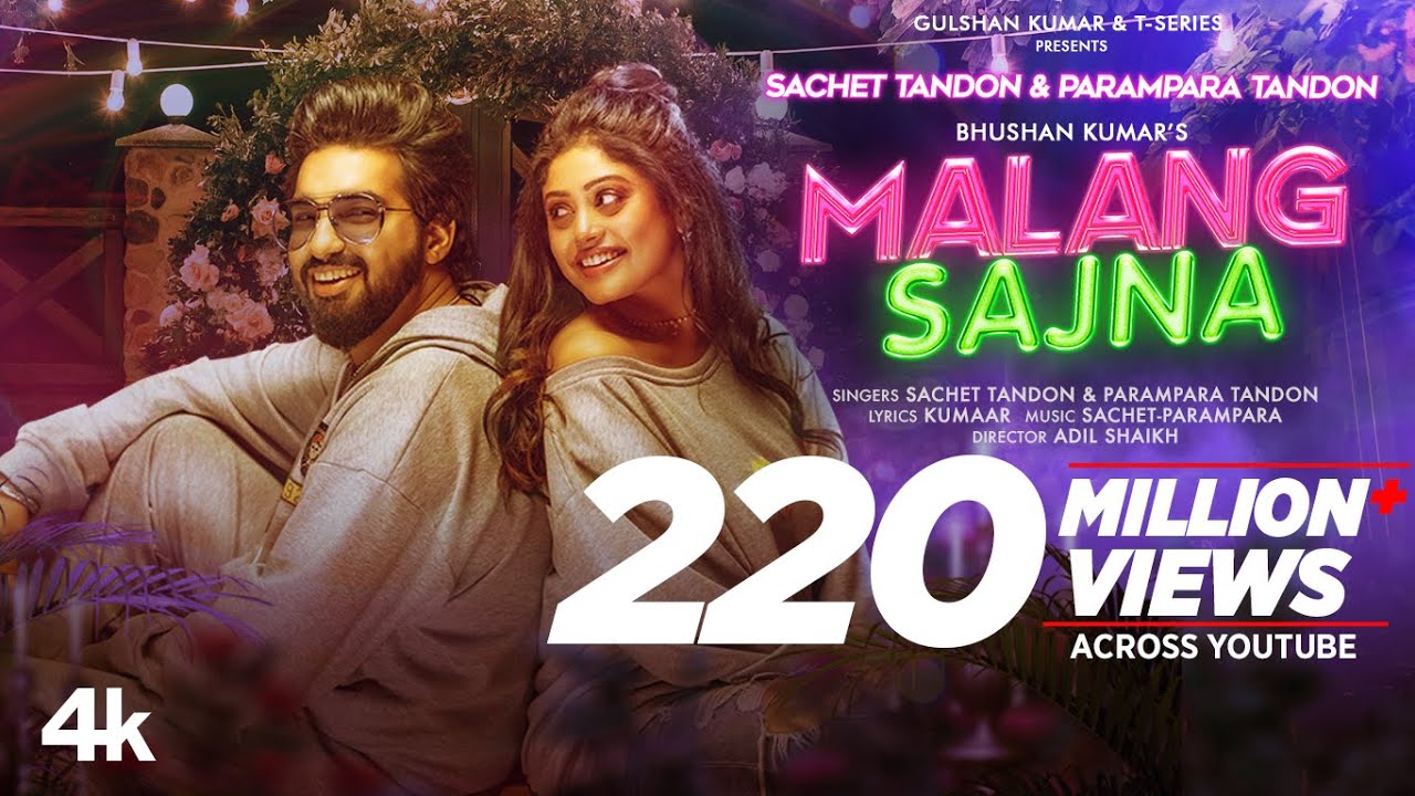 Malang Sajna (Video) Sachet Tandon, Parampara Tandon | Adil Shaikh, Kumaar | Bhushan Kumar