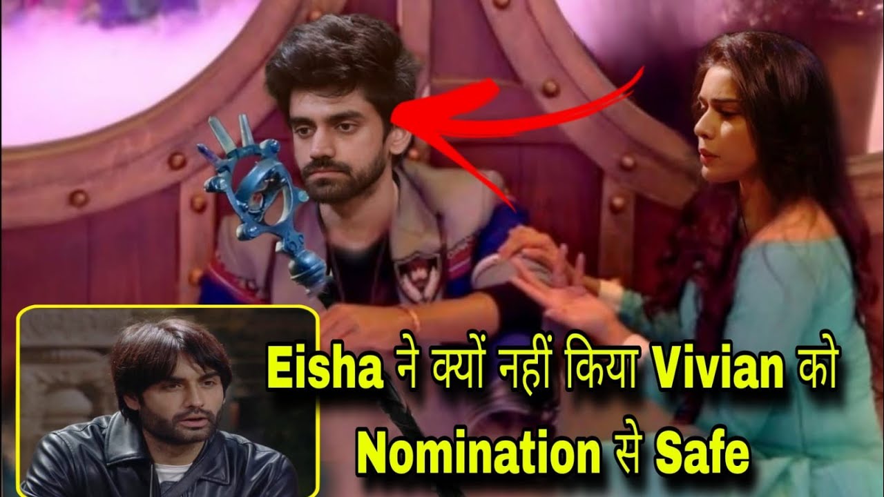 Bigg Boss 18 Vivian Dsena को Avinash Mishra इस लिए नही कर पाए Nomination से Safe Eisha से गलती