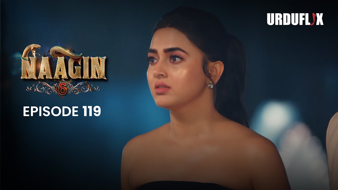 Naagin Drama Serial | Season 6 | Full Episode 119 | Best Drama 2024