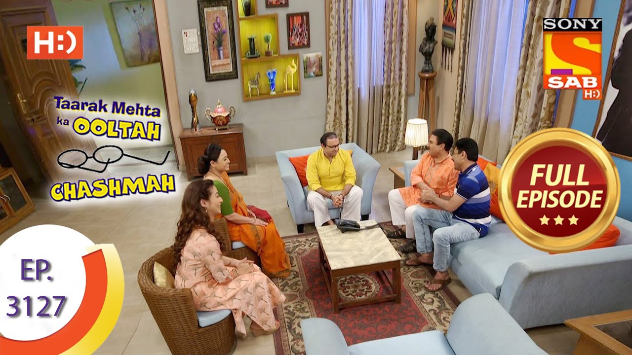 Taarak Mehta Ka Ooltah Chashmah – तारक मेहता – Ep 3127 – Full Episode – 22nd March, 2021