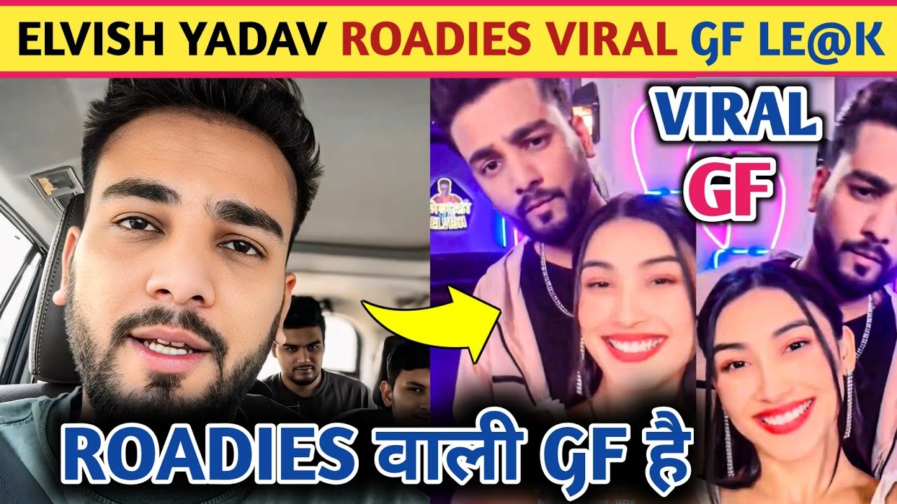 🥺! Elvish Yadav Roadies Viral Gf Le@k || Elvish Yadav Viral Gf Full Video In Roadies!!?