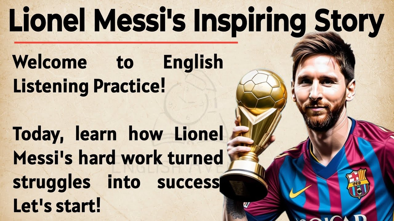 Lionel Messi’s Inspiring Story || Learn English Through Story Level 2🔥 || English Listening Practice