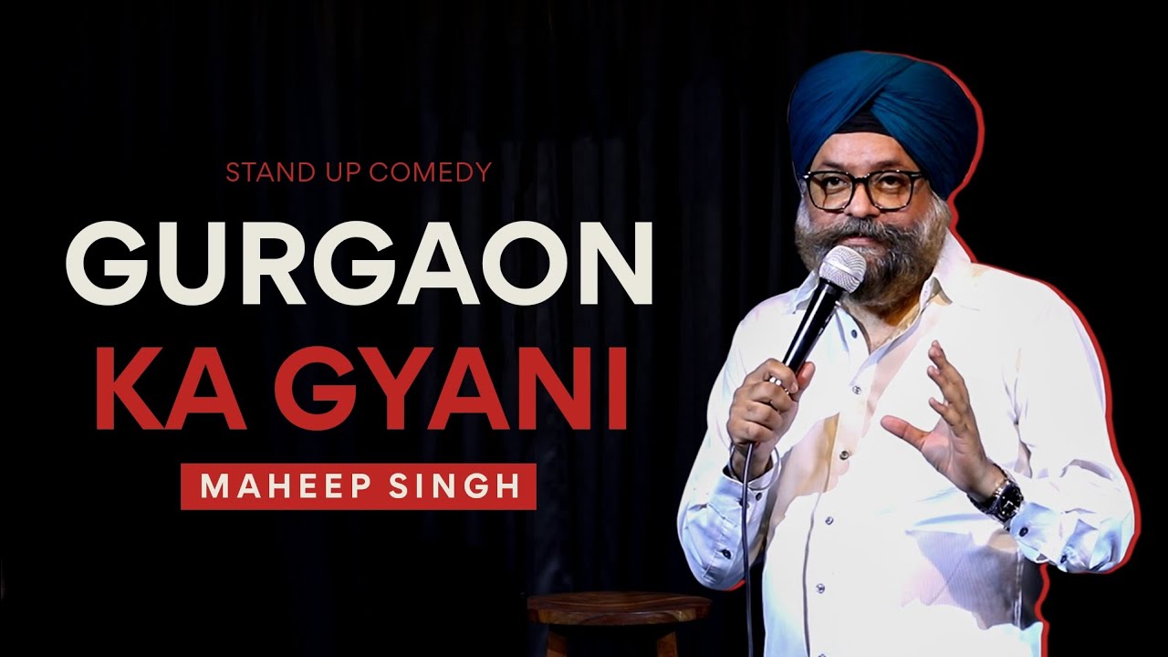 Gurgaon Ka Gyani | Maheep Singh | Standup Comedy