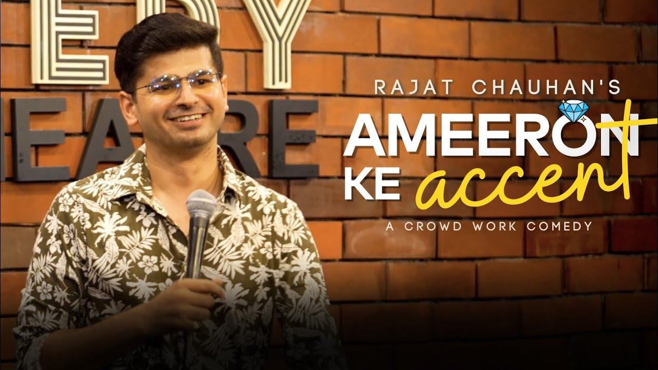 Ameeron Ka Accent | Crowdwork | Stand Up Comedy By Rajat Chauhan (48th Video)