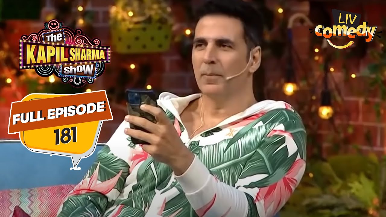 Akshay ने क्यों किया Shah Rukh Khan को Call? | The Kapil Sharma Show S2 | Ep – 181 | Full Episode