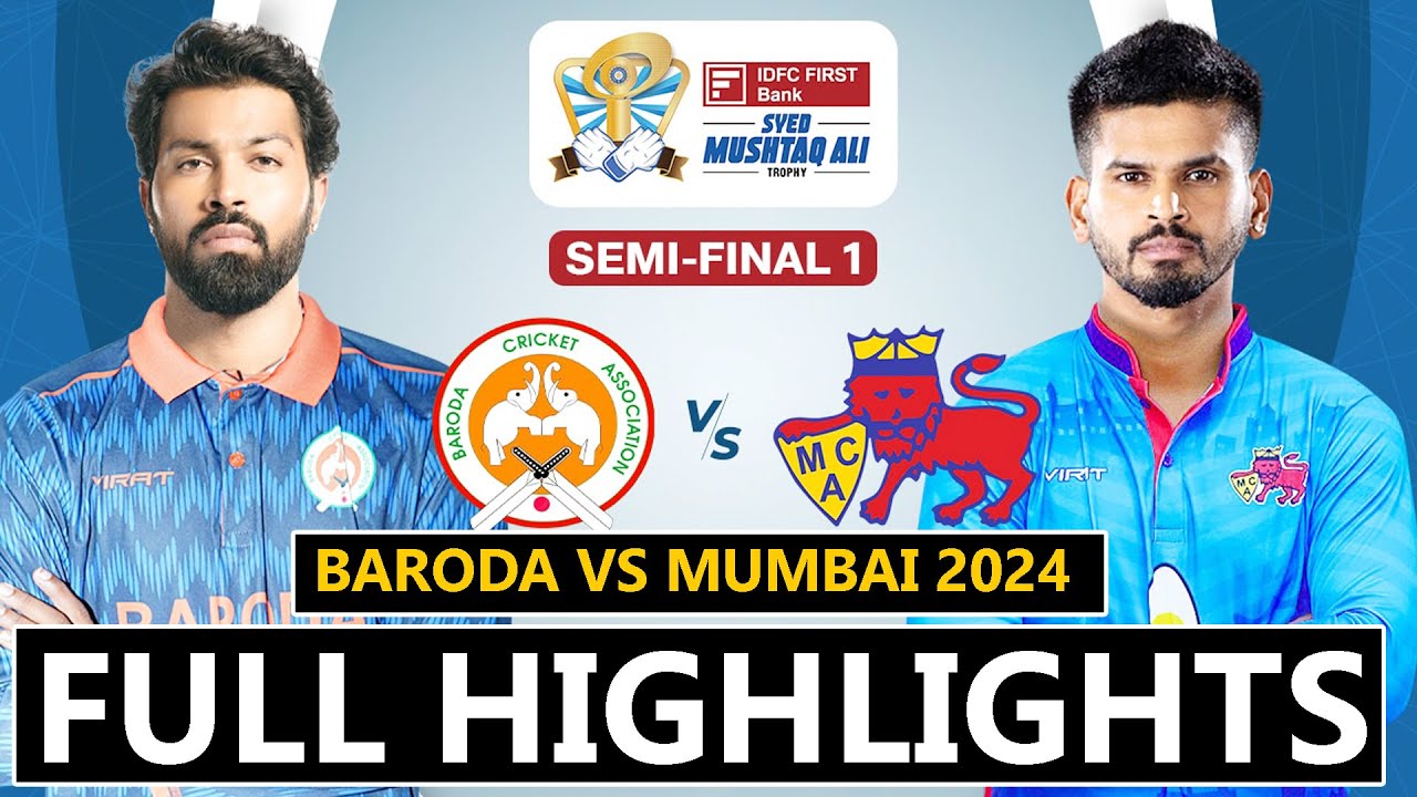 Full Highlights 1st Semi Final Match Mumbai Vs Baroda 2024 ||  Syed Mushtaq Ali Trophy 2024 | Smat