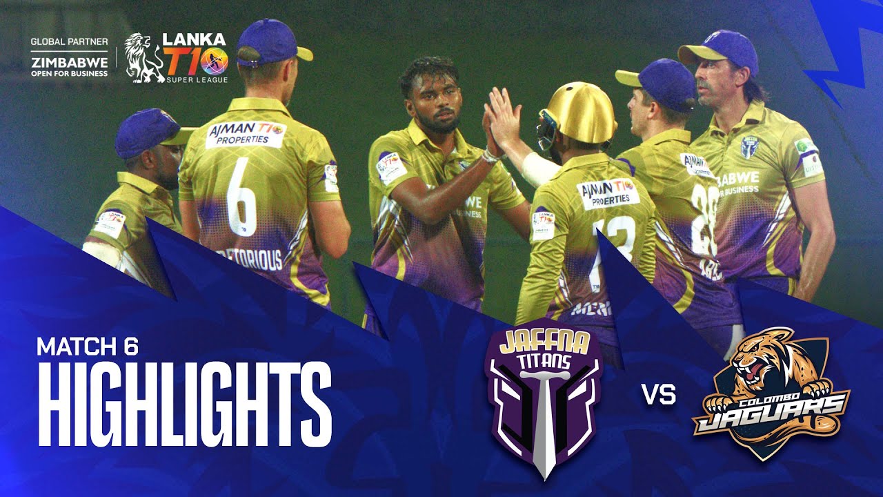 Lanka T10 Super League 2024 I Match 6 Highlights I Jaffna Titans Vs Colombo Jaguars