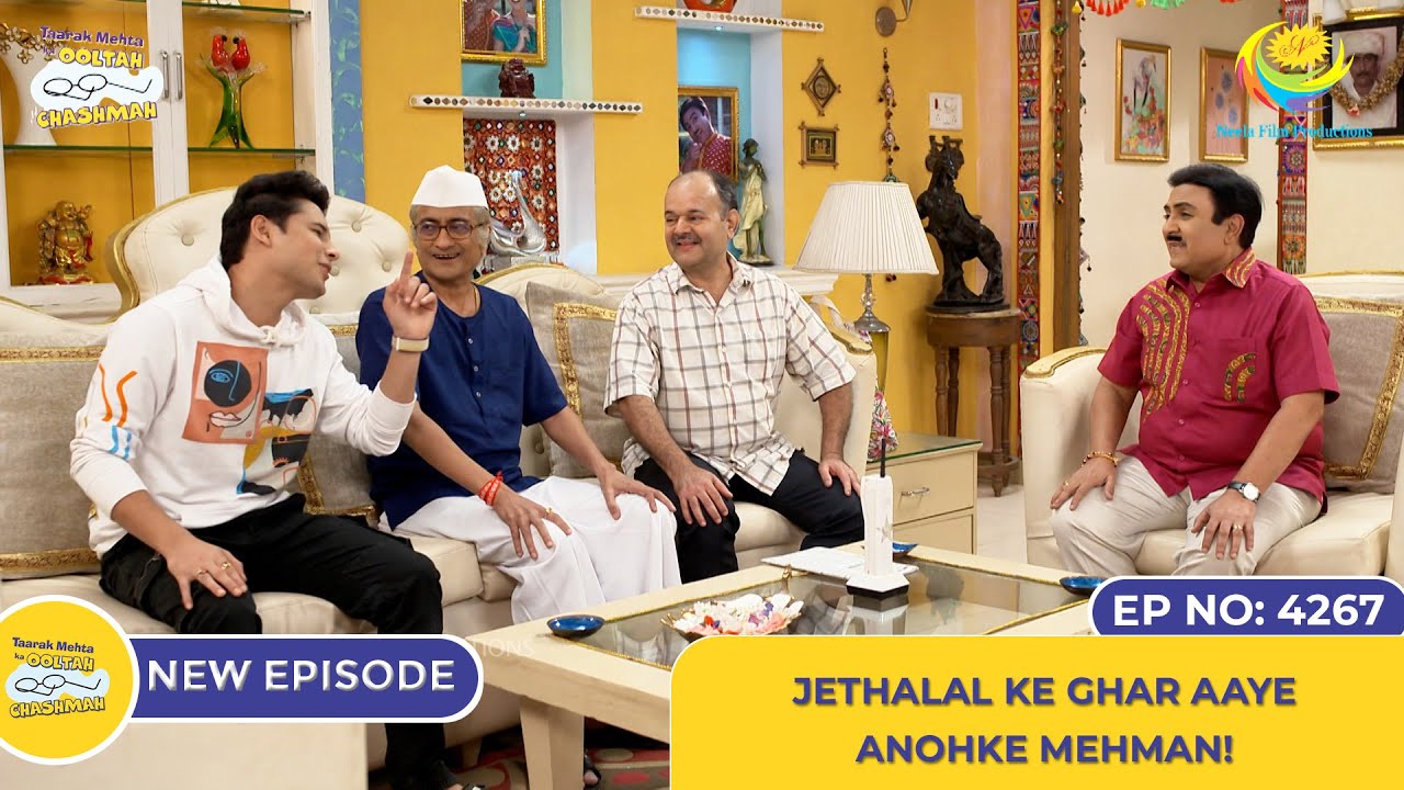 NEW! Ep 4267 – Jethalal Ke Ghar Aaye Anohke Mehman! | Taarak Mehta Ka Ooltah Chashmah