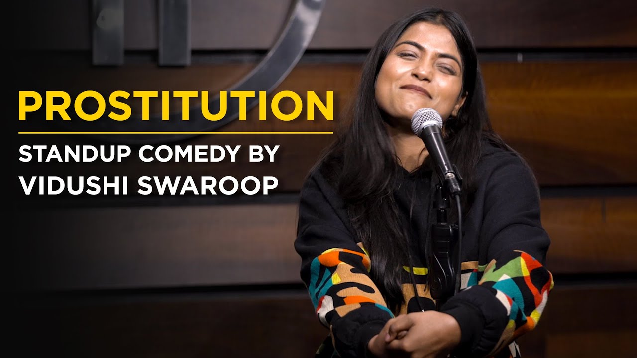 Prostitution | Stand-up Comedy By Vidushi Swaroop