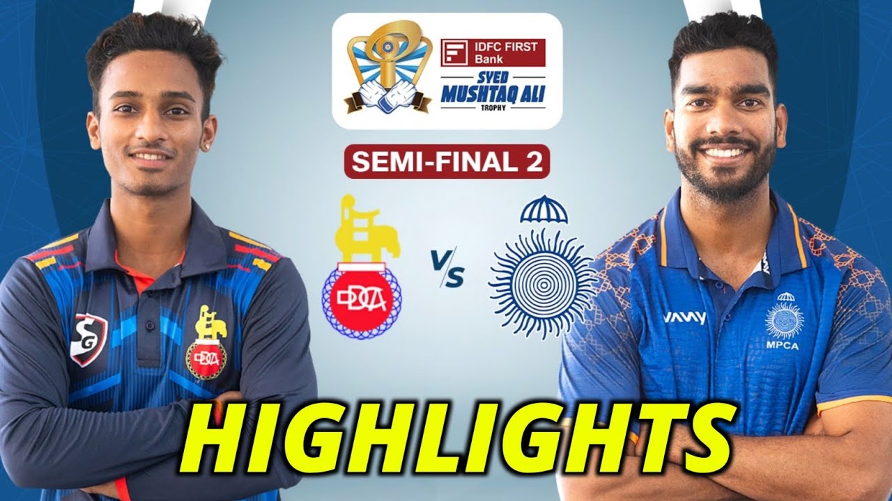 Syed Mushtaq Ali Trophy 2024 Semi Final Full Highlights | Delhi Vs Madhya Pradesh | SMAT 2024