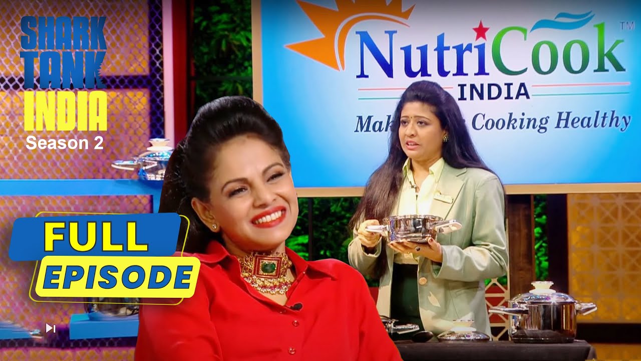 ‘Nutricook’ के साथ बने Healthy खाना और भी आसान | Shark Tank India S2 | Full Episode